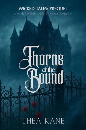 Thorns of the Bound by Thea Kane