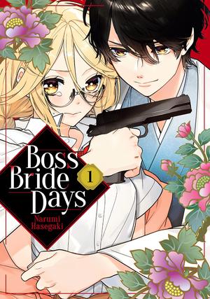 Boss Bride Days Vol. 1 (極妻デイズ～極道三兄弟にせまられてます～ #1)