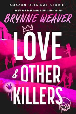 Love & Other Killers by Brynne Weaver