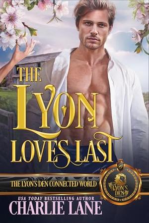 The Lyon Loves Last by Charlie Lane