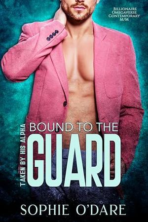 Bound to the Guard by Sophie O'Dare, Lyn Forester