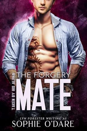 The Forgery Mate by Sophie O'Dare, Lyn Forester