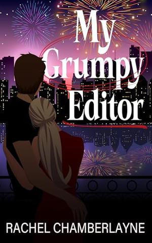 My Grumpy Editor by Rachel Chamberlayne