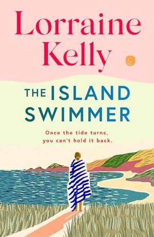 The Island Swimmer by Lorraine Kelly