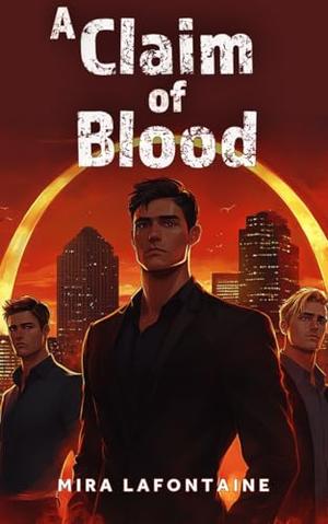 A Claim of Blood by Mira Lafontaine