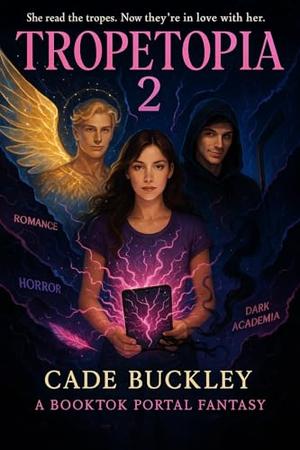 Tropetopia 2: A BookTok Portal Fantasy by Cade Buckley