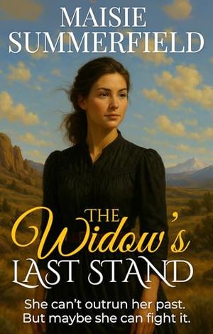 The Widow's Last Stand by Maisie Summerfield