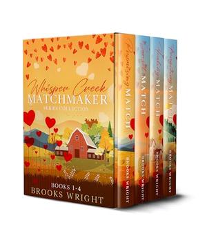Whisper Creek Matchmaker's Series : Small Town Matchmakers Christian Fiction by Brooks Wright