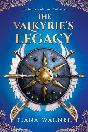 The Valkyrie’s Legacy by Tiana Warner