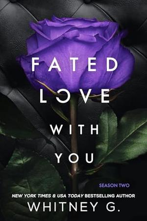 Fated Love with You by Whitney G.