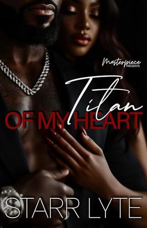 Titan Of My Heart by Starr Lyte