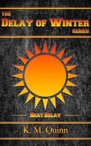 Delay of Winter: Heat Delay: A Spicy LGBTQ+ Small Town Hockey Romance (The Delay of Winter #3)