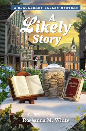 A Likely Story by Roseanna M. White, Guideposts