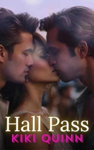 Hall Pass by Kiki Quinn