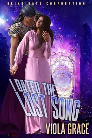 I Dated the Lost Song by Viola Grace