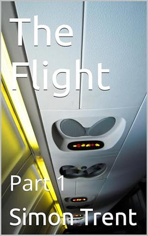 The Flight : Part 1 by Simon Trent