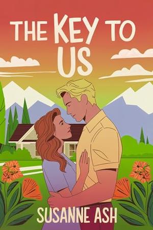 The Key To Us: A Sweet Second Chance Romance (The Alphabet Sweethearts) by Susanne Ash