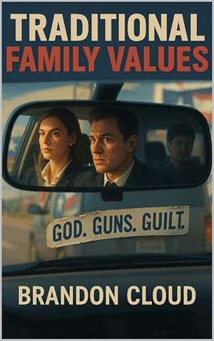 Traditional Family Values by Brandon Cloud