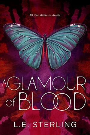 A Glamour of Blood by L.E. Sterling
