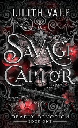 Savage Captor: A Captive Enemies to Lovers Dark Romance (Deadly Devotion #1)