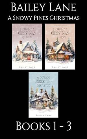 A Snowy Pines Christmas Books 1 - 3 by Bailey Lane