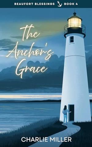 The Anchor's Grace (Beaufort Blessings #4)