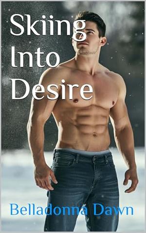 Skiing Into Desire by Belladonna Dawn