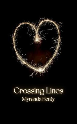 Crossing Lines by Myranda Henty