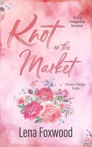 Knot on the Market by Lena Foxwood