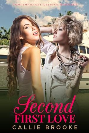 Second First Love by Callie Brooke