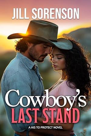 Cowboy’s Last Stand by Jill Sorenson