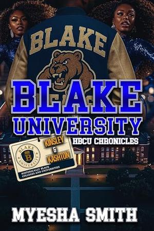 Blake University HBCU Chronicles: Kinsley and Kashton by Myesha Smith