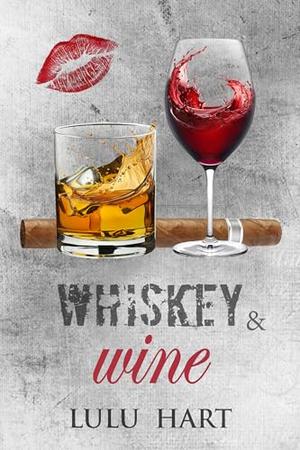 Whiskey & Wine by Lulu Hart