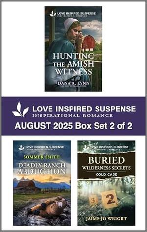 Love Inspired Suspense August 2025 - Box Set 2 of 2 by Dana R. Lynn, Sommer Smith, Jaime Jo Wright