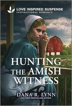 Hunting the Amish Witness by Dana R. Lynn