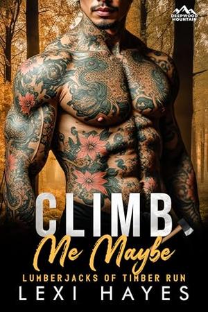 Climb Me Maybe by Lexi Hayes