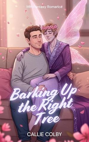 Barking Up the Right Tree by Callie Colby