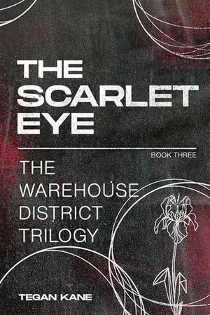 The Scarlet Eye by Tegan Kane
