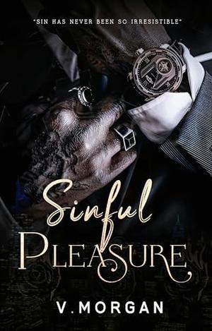 Sinful Pleasure by V. Morgan