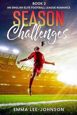 Season Challenges: An English Elite Football League Romance (Elite English Football League Romance #2)