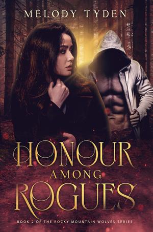 Honour Among Rogues (Rocky Mountain Wolves #2)