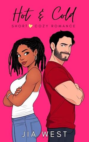 Hot & Cold: A Short & Sweet Friends to Lovers BWWM Interracial Romance by Jia West