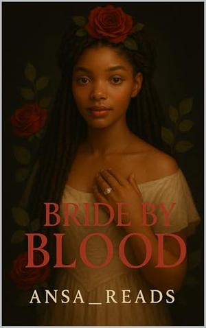 Bride By Blood by ANSA Reads