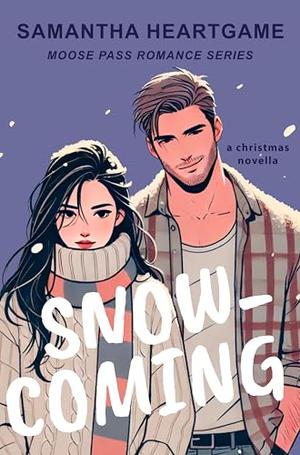 Snowcoming: A Small-Town Romance Novella by Samantha Heartgame