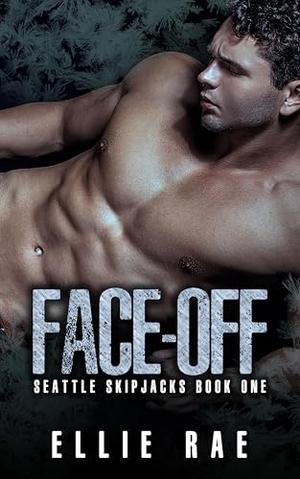 Face-Off: Seattle Skipjacks Book One by Ellie Rae