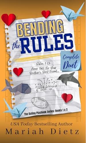 Bending the Rules Duet: Bending the Rules Complete Duet by Mariah Dietz