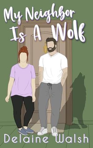 My Neighbor Is a Wolf by Delaine Walsh