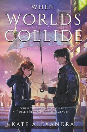 When Worlds Collide by Kate Alexandra