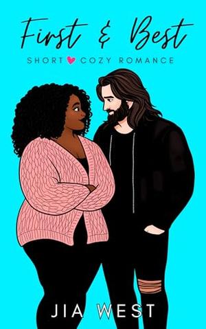 First & Best: A Curvy BWWM Fake Dating Interracial Romance by Jia West