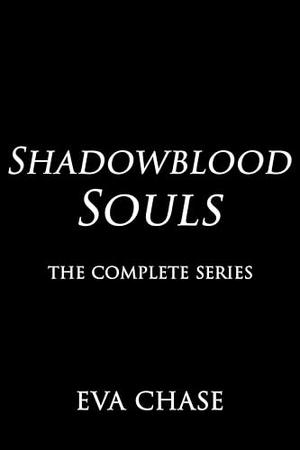 Shadowblood Souls: The Complete Series by Eva Chase